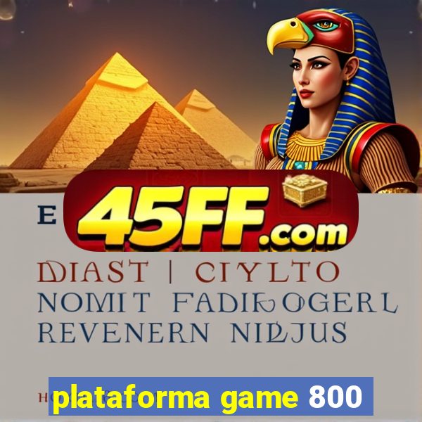 plataforma game 800